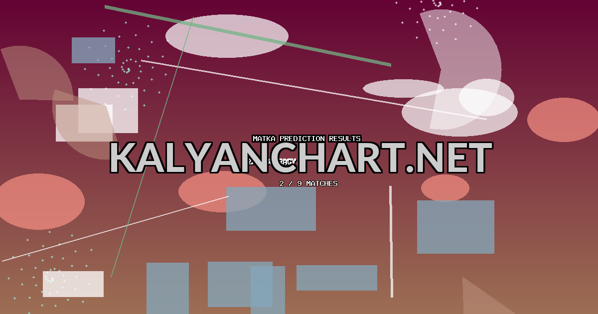 Kalyanchart.net Matka prediction results analysis - February 15, 2026