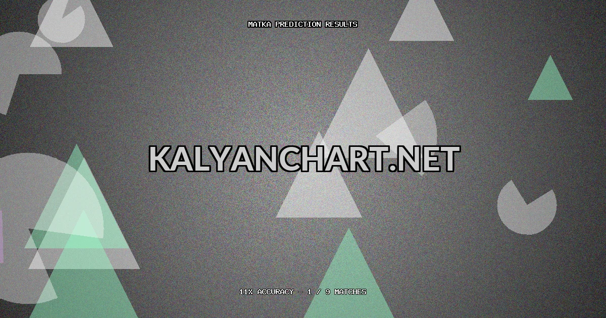 Kalyanchart.net Matka prediction results analysis - February 22, 2026