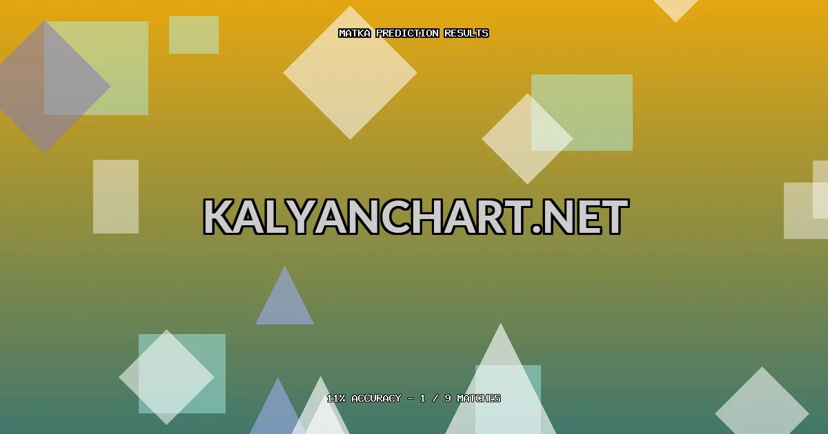 Kalyanchart.net Matka prediction results analysis - March 7, 2026