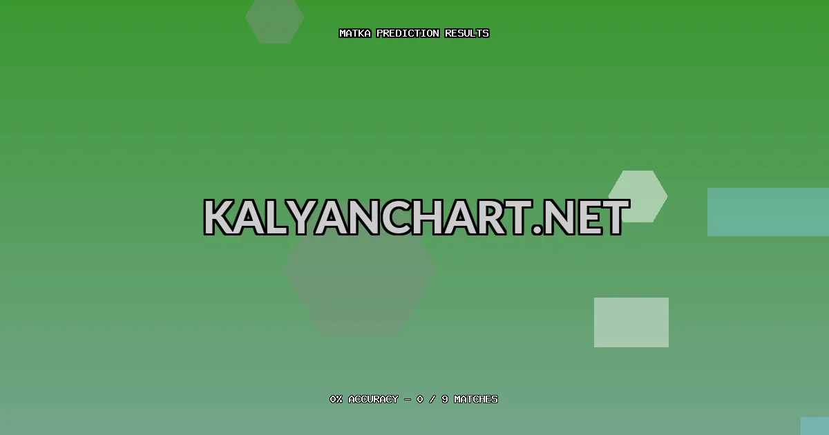 Kalyanchart.net Matka prediction results analysis - March 8, 2026