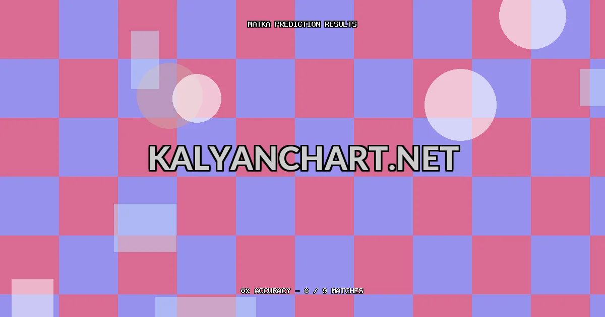 Kalyanchart.net Matka prediction results analysis - March 30, 2026