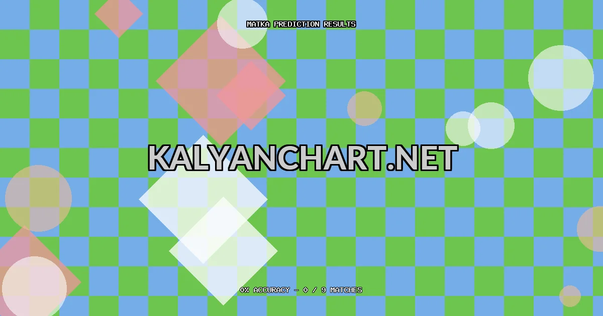 Kalyanchart.net Matka prediction results analysis - April 21, 2026