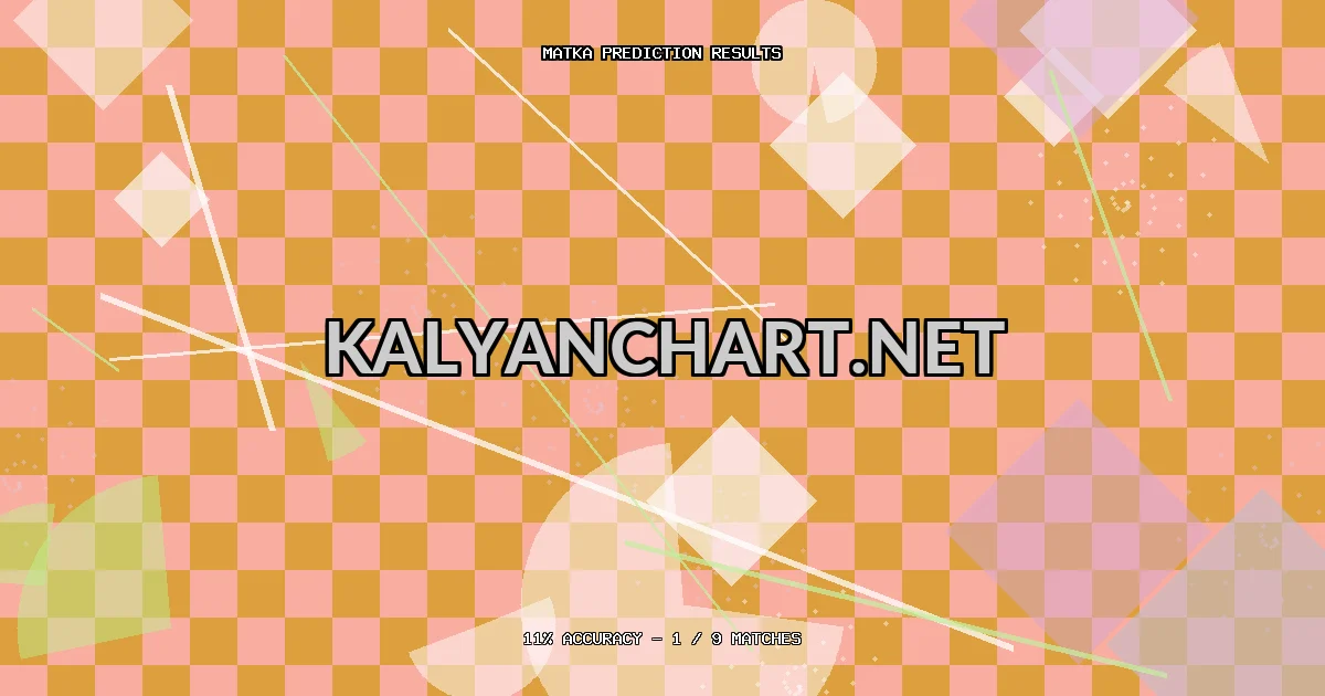 Kalyanchart.net Matka prediction results analysis - June 11, 2026