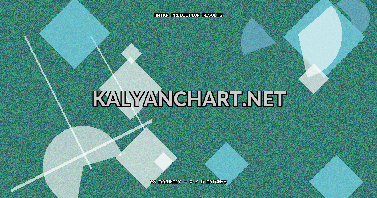 Kalyanchart.net Matka prediction results analysis - June 18, 2026